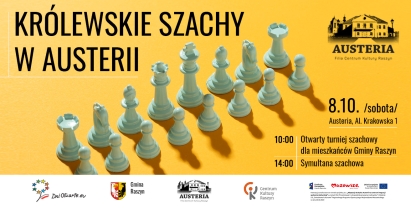 Plakat: Turniej szachowy - Królewskie szachy w Austerii kiedy: 08.10.2022 godz. 10:00