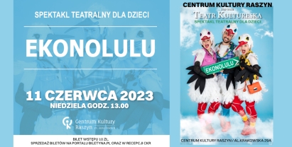 Plakat: Centrum Kultury Raszyn zaprasza dzieci wraz z opiekunami na spektakl pt. Ekonolulu w wykonaniu Teatru Kultureska 