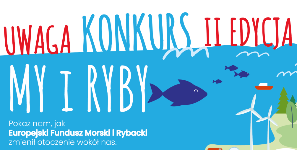 Plakat: Konkurs plastyczny dla uczniów szkół podstawowych "My i Ryby" - II edycja