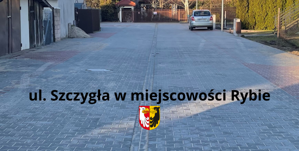 Odbiór ul. Szczygła w miejscowości Rybie